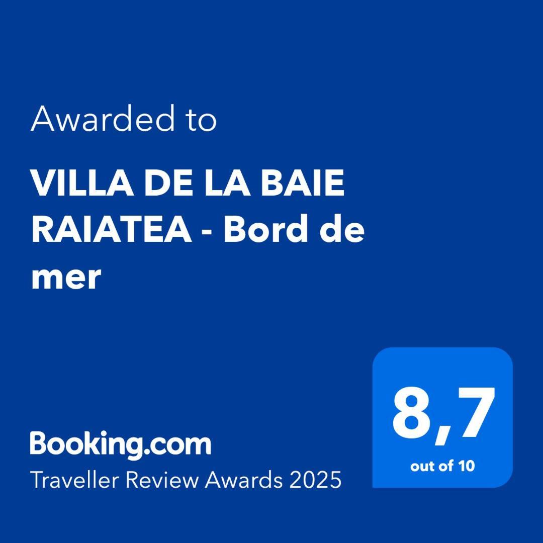 Villa De La Baie Raiatea - Bord De Mer Утуроа Екстериор снимка